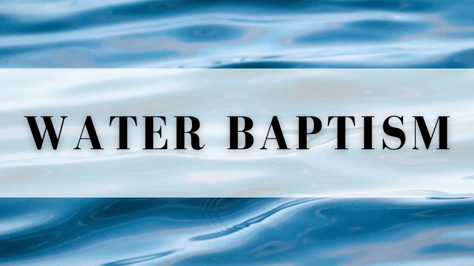 Water Baptism